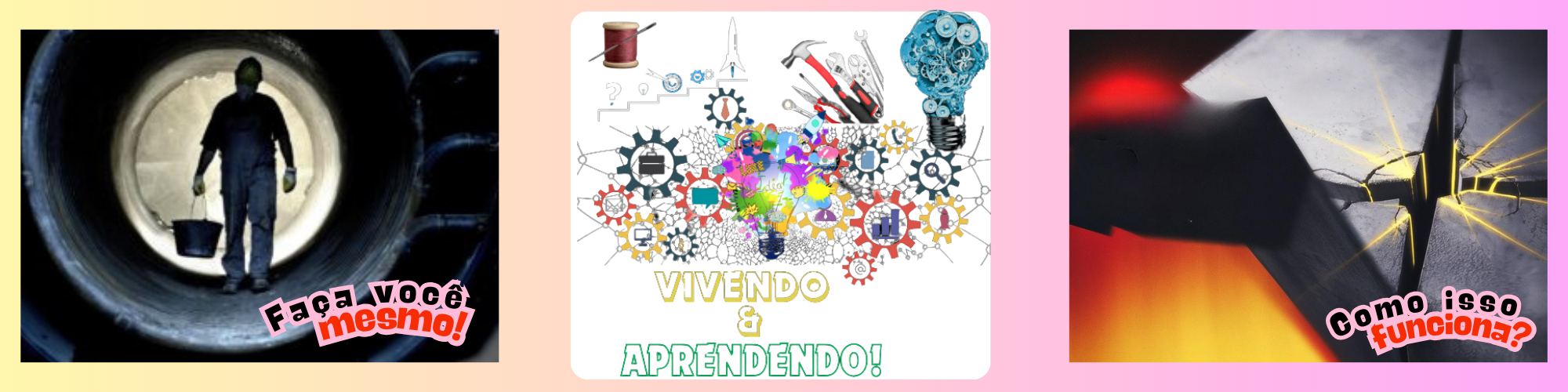 Vivendo e aprendendo!